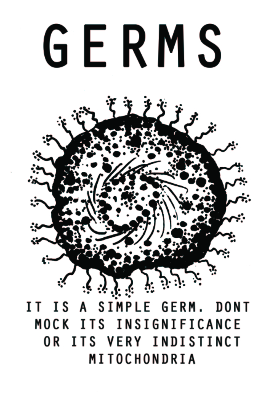 A pen-and-ink illustration of a very plain and crude germ and the following text: "it is a simple germ dont mock its insignificance or its very indistinct mitochondria."